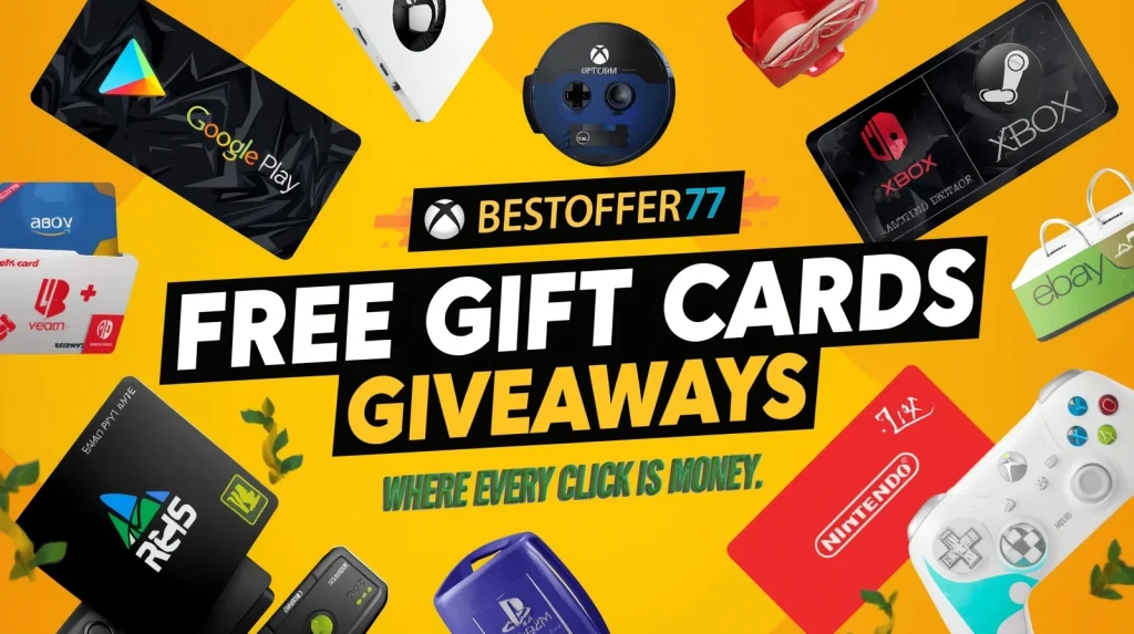 Free Gift Card Giveaways 2025 - Google Play, Xbox, Steam, Nintendo, eBay - BestOffer77